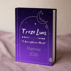 Pré Lançamento - Planner Treze Luas 2026 "O Ano regido por Marte"• IA Integrada